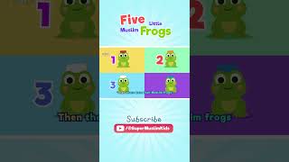 Five little Muslim frogs out now