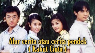 Alur cerita atau cerita pendek (Kabut Cinta)