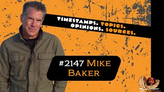 JRE#2147 Mike Baker. WHAT'S GOING ON IN POITICS!?