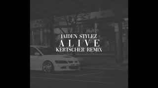Download Lagu Jaiden Stylez - Alive (Kertscher Remix) MP3 Download Lagu Jaiden Stylez - Alive (Kertscher Remix) MP3