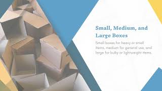 Types of House Moving Boxes for Safe Packing & Easy Moving