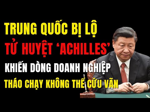 Trung Quốc lộ Gót chân Achilles: Nguy cơ dòng doanh nghiệp tháo chạy khô...