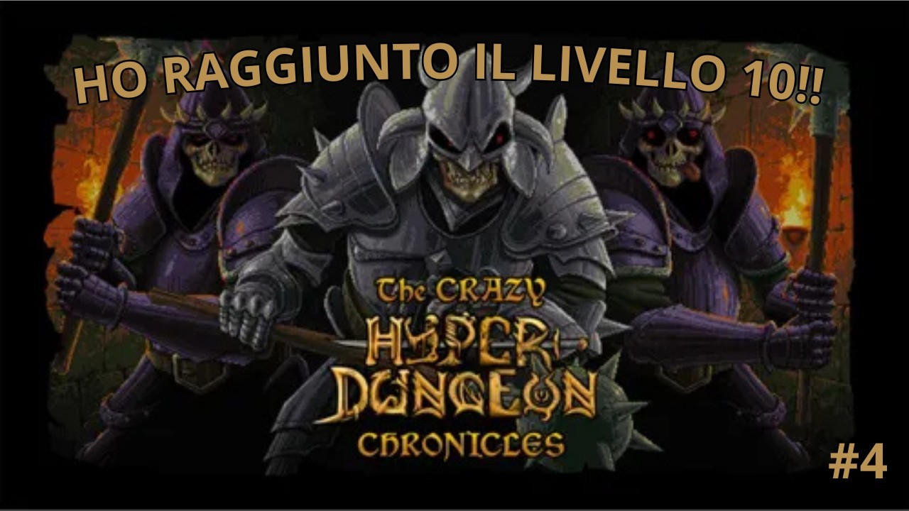 Ho raggiungo il livello 10 su the crazy hyper dungeon!! ep.5