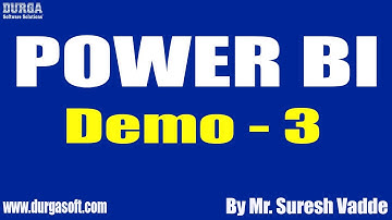 POWER BI tutorials || Demo - 3 || by Mr. Suresh Vadde On 05-03-2022 @8AM IST
