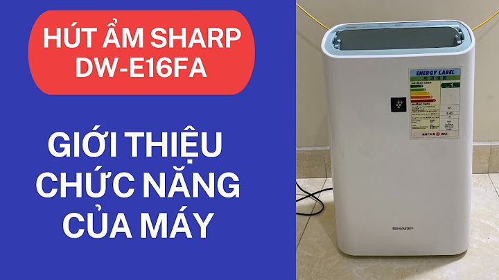 Các lỗi quạt không chạy máy hút ẩm sharp dw