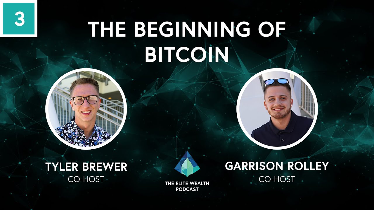 Elite Wealth Podcast - The Beginning of Bitcoin