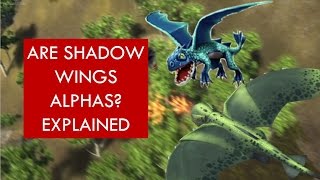 HTTYD EXPLAINED: Are Shadow Wings alphas?
