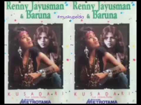 (Full Album) Renny Jayusman \u0026 Baruna # Kusadari