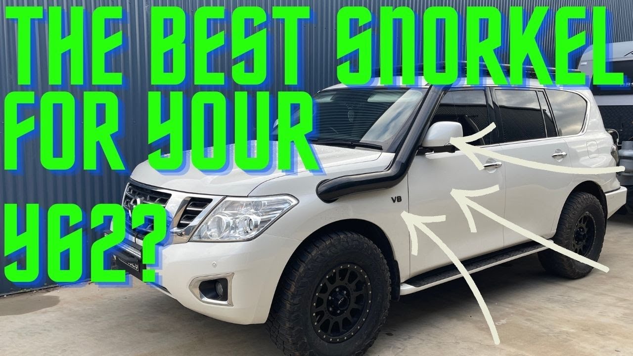 The best snorkel for your y62 patrol 4x4 [ what options are there for