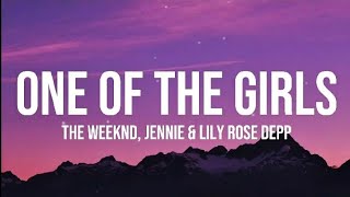 One of the Girls - The Weeknd, JENNIE & Lily Rose Depp (Lyrics Video)