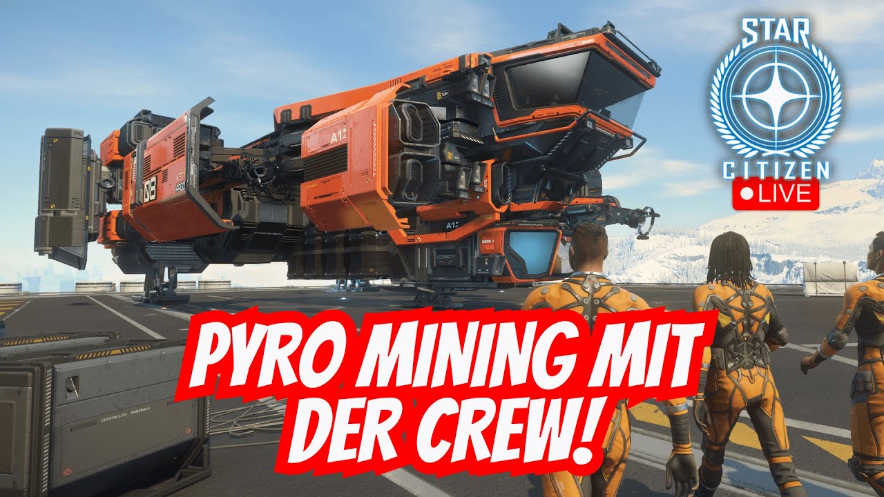LIVE Star Citizen | Raumschiff Mining geht weiter! Pyro ruft