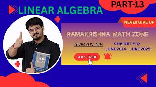 CSIR NET LINEAR ALGEBRA PYQ [2014-2025]  PART-13  MATHEMATICS BY SUMAN SIR #pyq #csirnet #maths