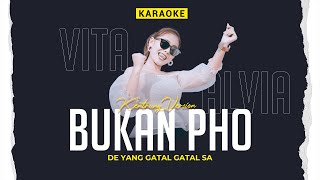 [KARAOKE VERSION] Vita Alvia - Bukan Pho (De Yang Gatal Gatal Sa)