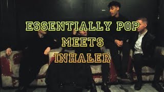 Essentially Pop Meets Inhaler