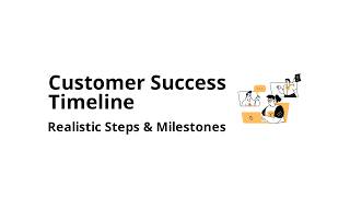 What is a realistic implementation timeline for customer success software