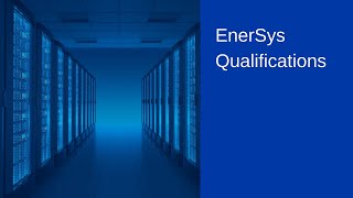 Enersys Qualifications - Enersys Corporation