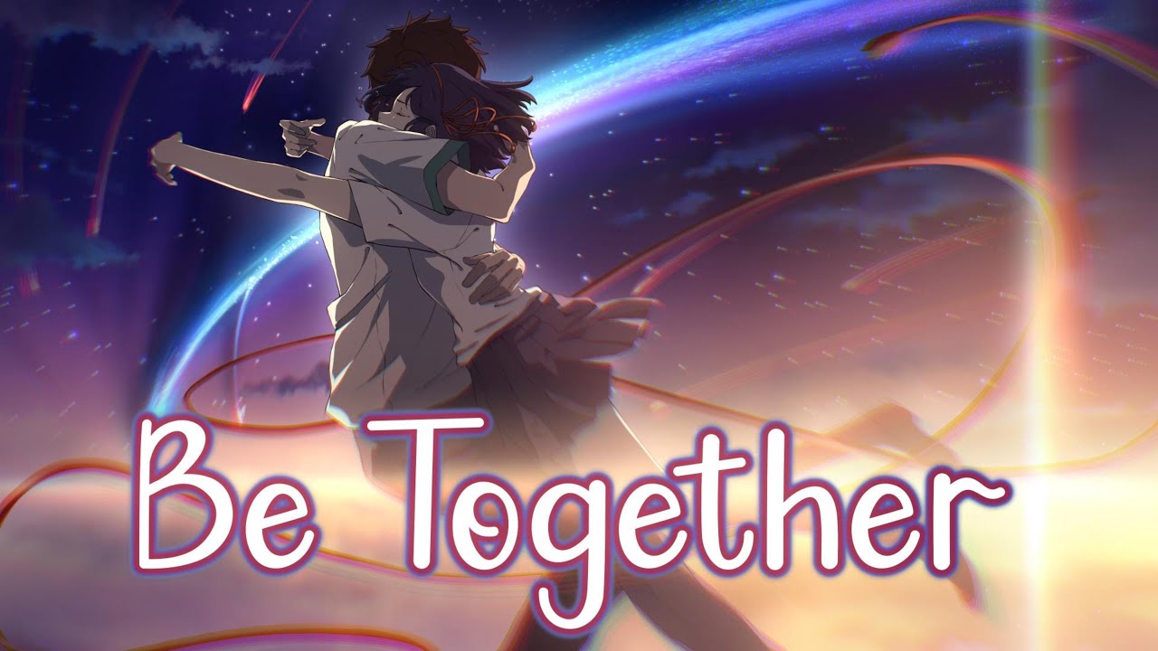 Nightcore -  Be Together (Vanic Remix) [Lyrics]