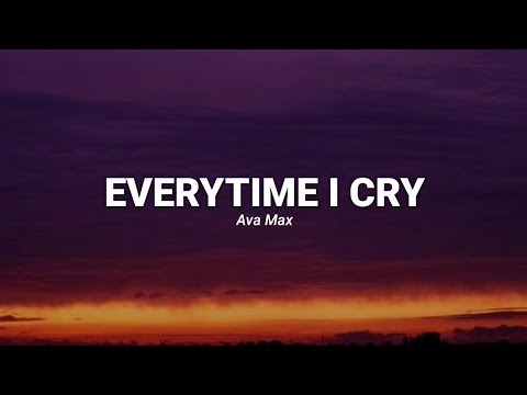 Ava Max - Everytime I Cry (Lyrics)