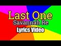 Last One - Savannah Re (Lyrics Video)