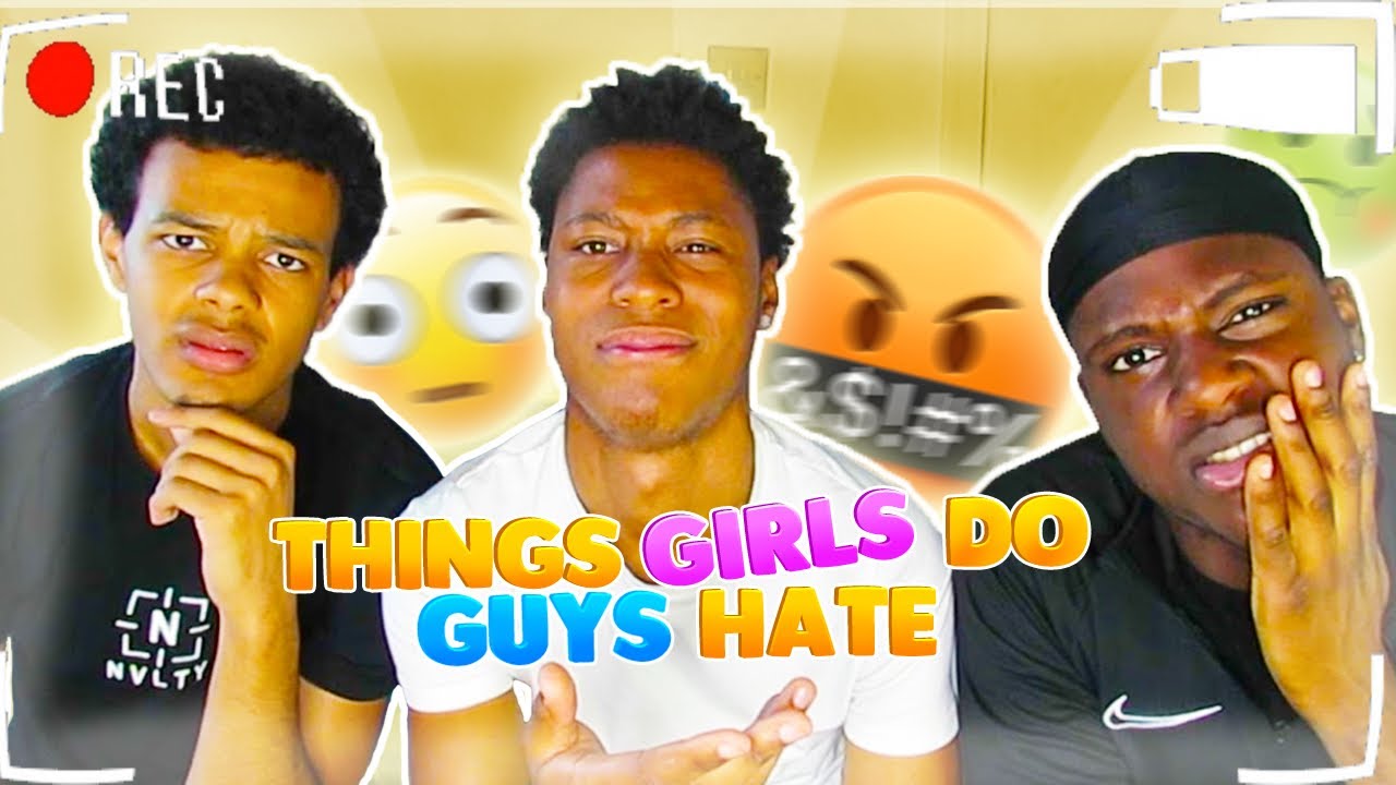 THINGS GIRLS DO THAT GUYS HATE!! **GIRLS TAKE NOTES & STOP IT** Ft Zion Foresythe & KP Vlogs
