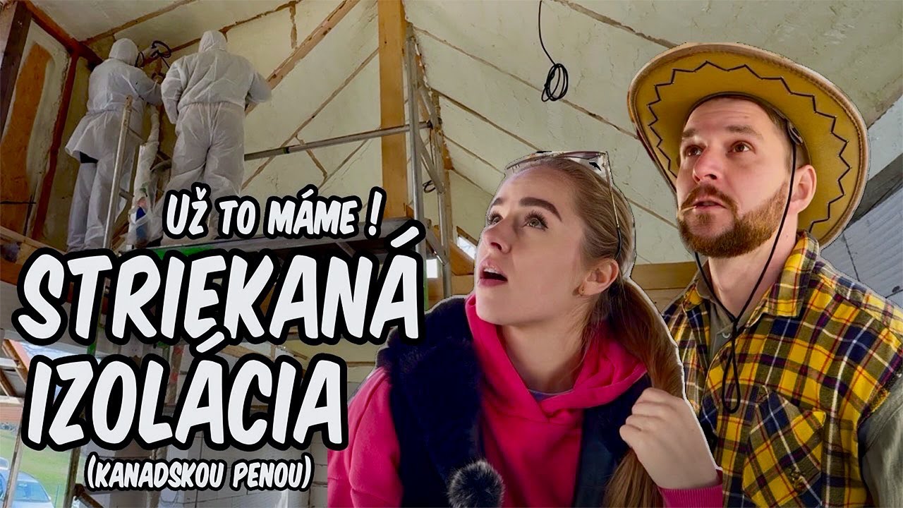 PRVÝKRÁT ODHAĽUJEME NÁŠ NOVÝ DOMČEK! Zateplenie Kanadskou Penou