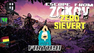 Escape from Zakov / ZERO sievert / Playthrough part 1