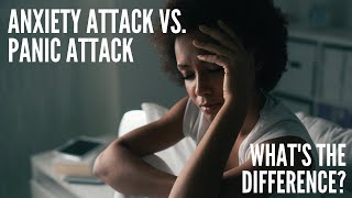 Anxiety attack vs. Panic attack? What's the difference? | Mental Health Tips