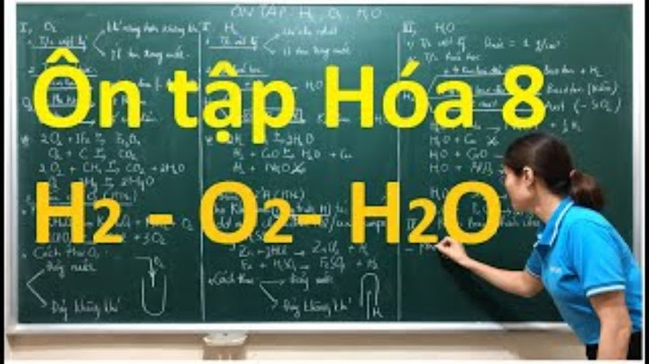 Bổ túc phương trình hóa học lớp 8 nuoc hidro năm 2024