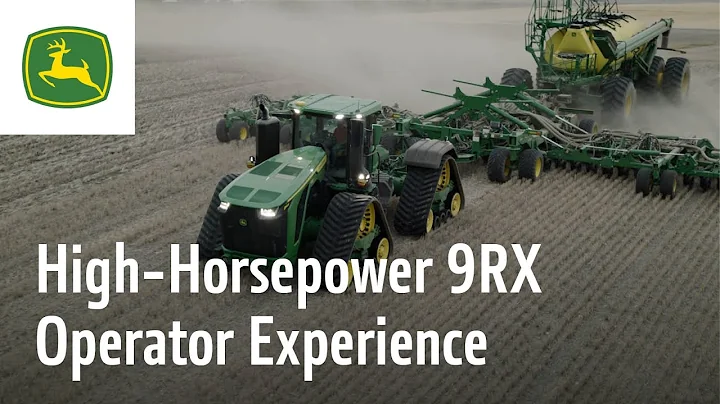 High-Horsepower 9RX Operator Experience | John Deere