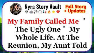 Details My Family Called Me ＂The Ugly One＂ My Whole Life  At The Reunion, My Aunt Told A Stranger Guide