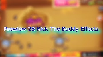 Prewiew 2B Kick The Buddy Effects