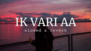 Ik vari aa ❤ [slowed x reverb] | songseditz screenshot 2