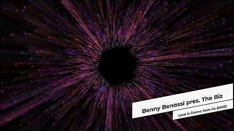 Benny Benassi pres. The Biz - Love Is Gonna Save U...