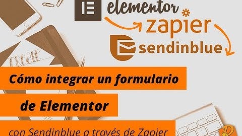 Cómo integrar un formulario de Elementor con Sendinblue a través de Zapier