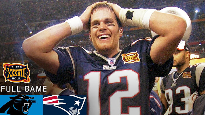 Super Bowl XXXVIII: Carolina Panthers vs. New England Patriots | FULL GAME