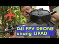 Unang Sabak sa DJI FPV Drone (Filipino Version)