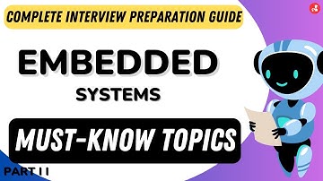 Complete Embedded Systems Interview Preparation Guide | MUST-KNOW TOPICS | Part II