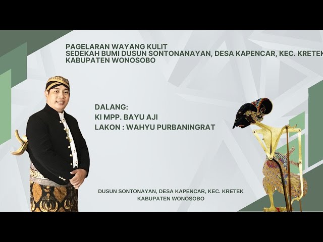 WAYANG KULIT SEDEKAH BUMI DAN GELAR BUDAYA DS. KAPENCAR KAB. WONOSOBO  DALANG KI MPP. BAYU AJI (REC) class=