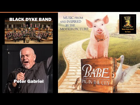 THAT'LL DO from BABE : PIG IN THE CITY (PETER GABRIEL & BLACK DYKE BAND)