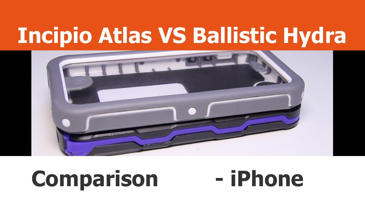 Incipio Atlas vs. Ballistic Hydra iPhone Cases