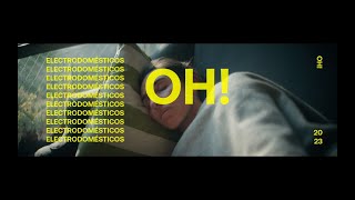 Electrodomésticos - OH! (VIDEO OFICIAL)