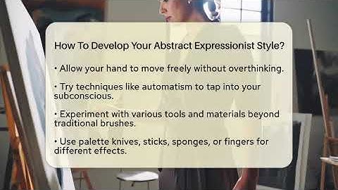 How To Develop Your Abstract Expressionist Style? - Drawing and Painting Academy