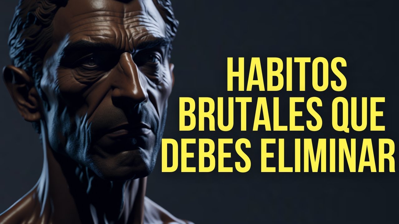 10 HABITOS BRUTALES QUE DEBES ELIMINAR DE TU VIDA - YouTube