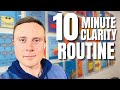 10 Minute Clarity Routine - (Reprogram Subconscious Mind)