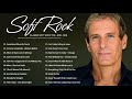 Michael Bolton, Lobo, Chicago, Rod Stewart, Eric Clapton, David Gates -Soft Rock Love Songs All