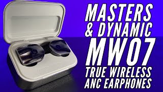 Masters & Dynamic Mw07 True Wireless Earphones Unboxing And First Impressions