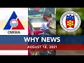 UNTV: WHY NEWS | August 18, 2021