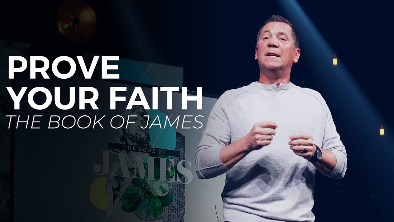 Prove Your Faith - Week One of The Book of James - YouTube