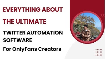 Everything About the Ultimate Twitter Automation Software for OnlyFans Creators | Marketing Onlyfans