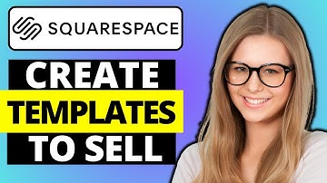 How To Create Squarespace Templates To Sell